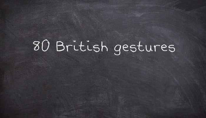 80 British gestures